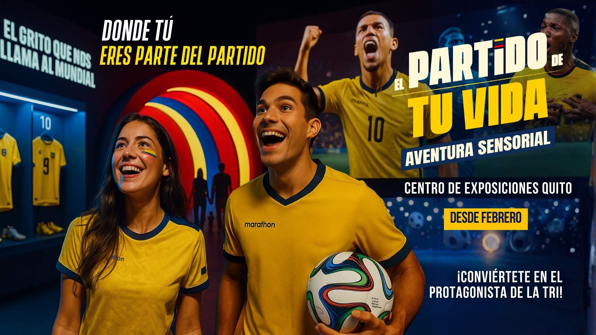 El Partido de Tu Vida - Centro de Exposiciones Quito
