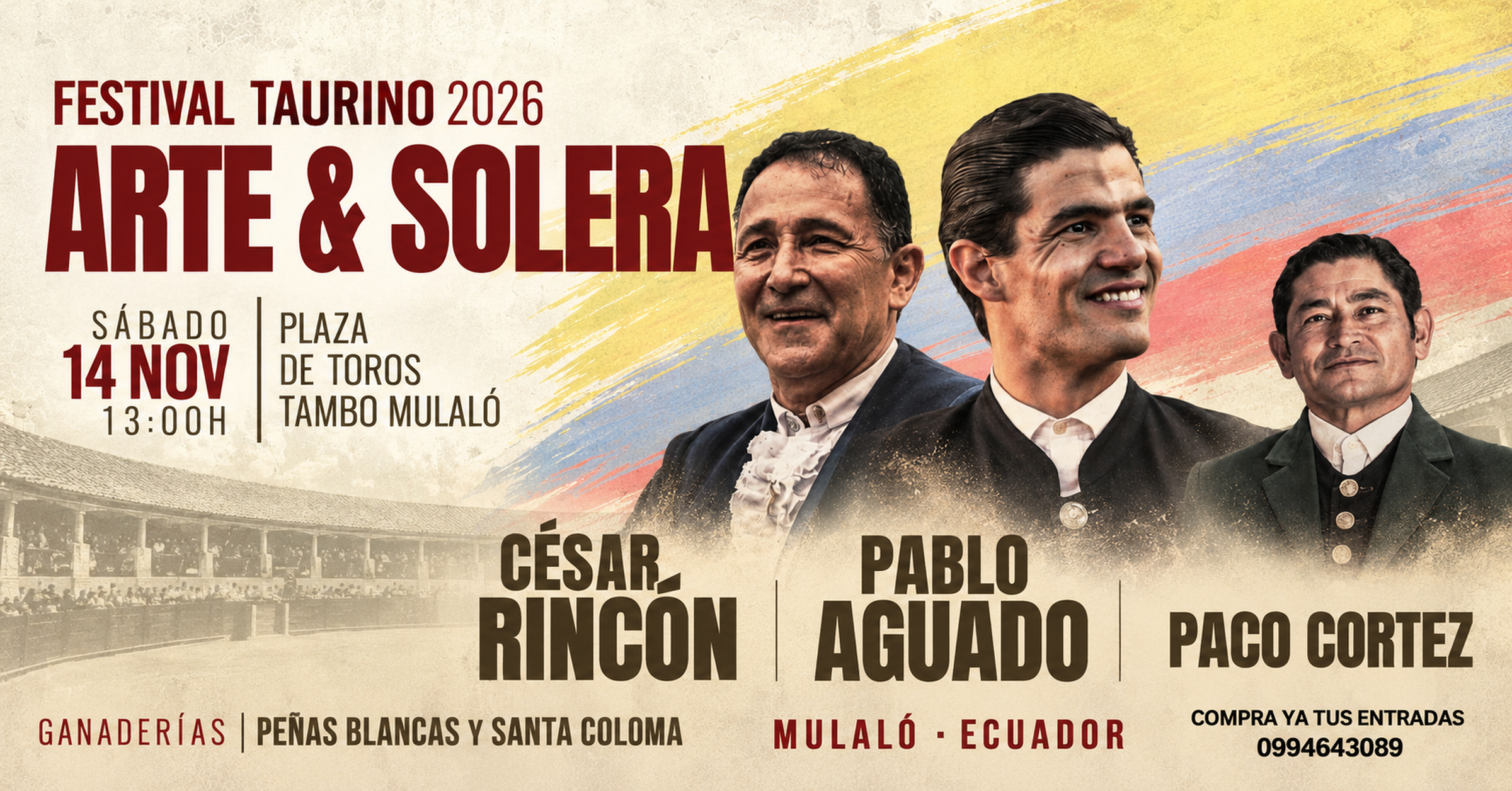 Arte & Solera: César Rincón, Pablo Aguado y Paco Cortez. Sábado 14 de noviembre de 2026, 13:00, Plaza de Toros de Tambo Mulaló.