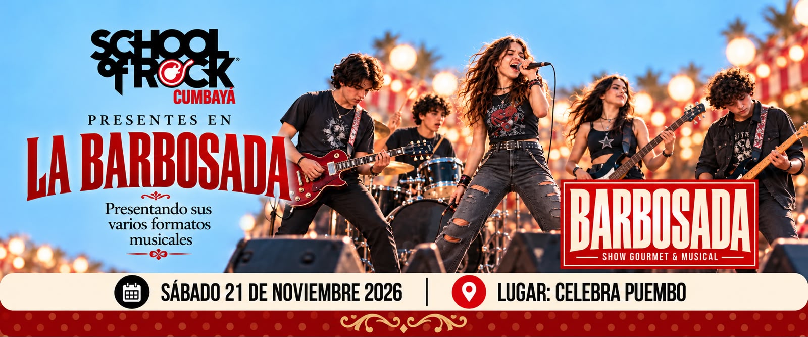 School of Rock Cumbayá presente en La Barbosada, presentando sus varios formatos musicales. Sábado 21 de noviembre de 2026, Celebra Puembo.